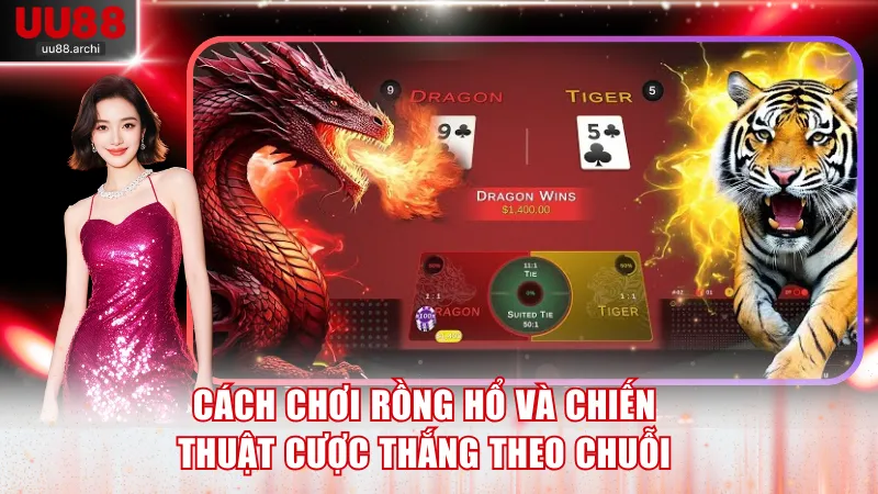 Cách chơi Rồng Hổ