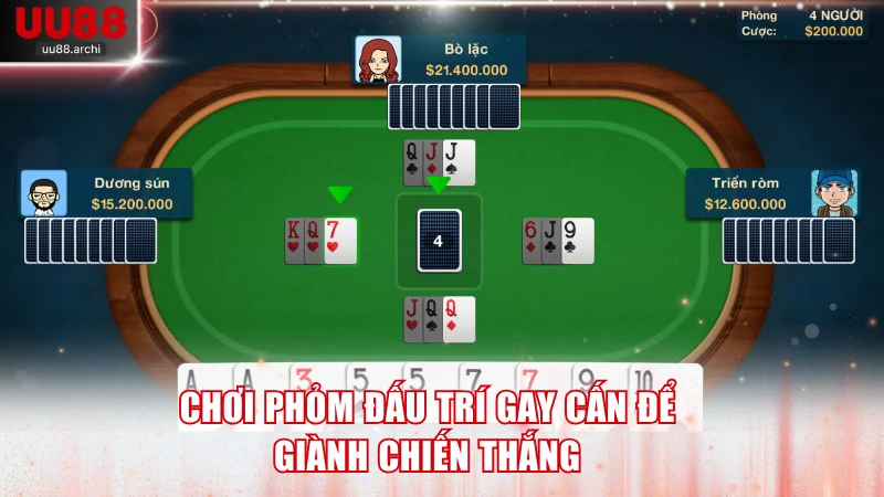 Chơi Phỏm đấu trí gay cấn để giành chiến thắng