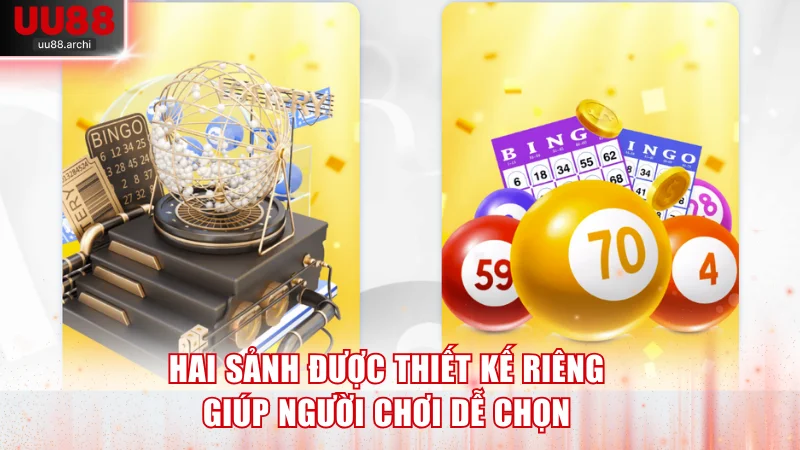 Hai sảnh được thiết kế riêng giúp người chơi dễ chọn